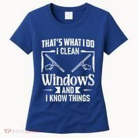 ThatS What I Do I Clean Windows Funny Cleaning Crew Washer Gift Women's T-Shirt thumb 0