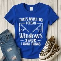 ThatS What I Do I Clean Windows Funny Cleaning Crew Washer Gift Women's T-Shirt thumb 3