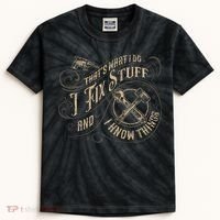 That's What I Do I Fix Stuff And I Know Things Funny Saying Kids Tie-Dye T-Shirt thumb 0