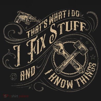 That's What I Do I Fix Stuff And I Know Things Funny Saying Kids Tie-Dye T-Shirt