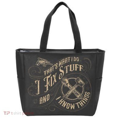 That's What I Do I Fix Stuff And I Know Things Funny Saying Tote Bag