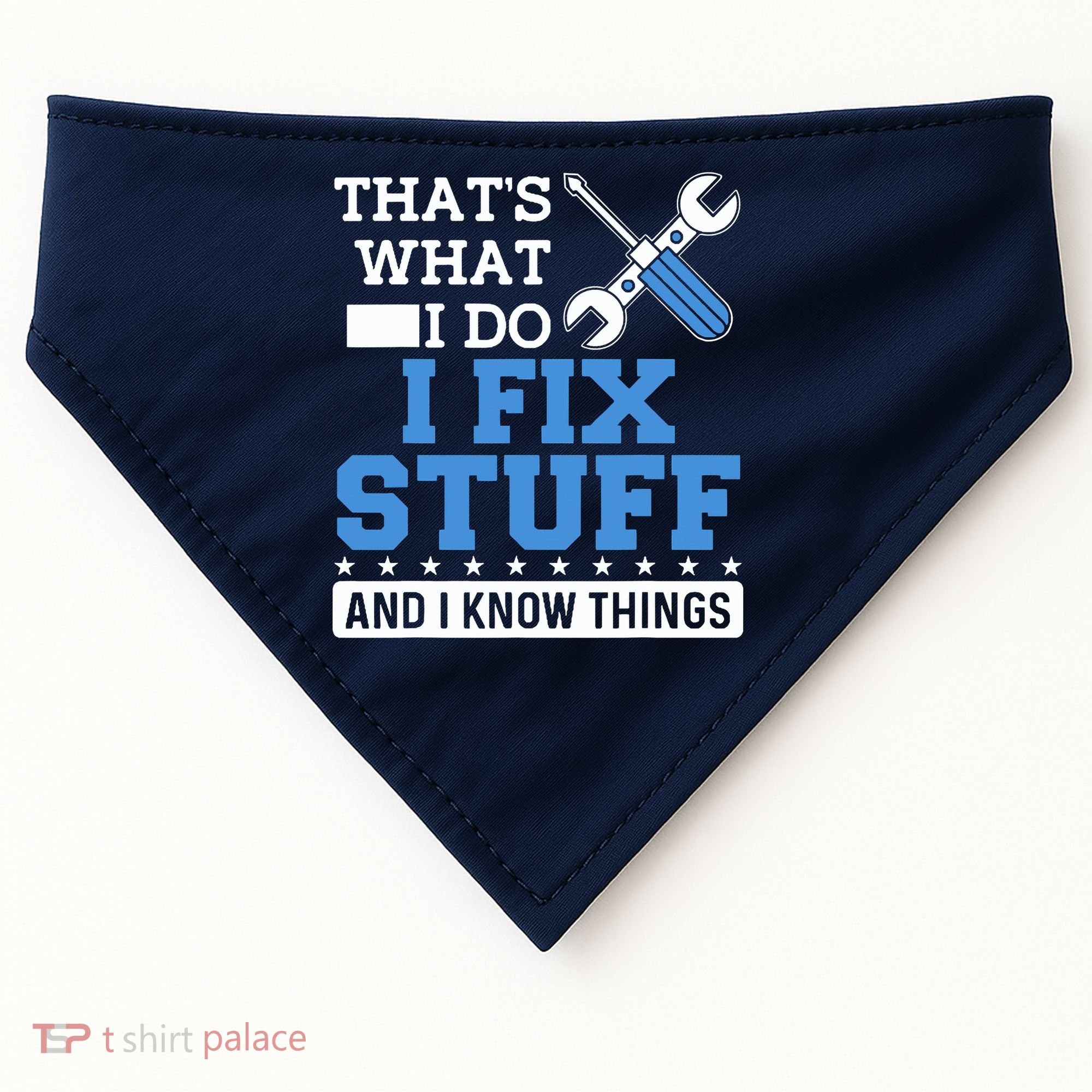That's What I Do I Fix Stuff And I Know Things Funny Mechanic USA-Made Doggie Bandana