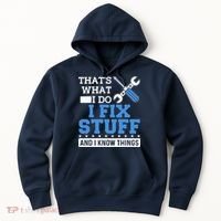That's What I Do I Fix Stuff And I Know Things Funny Mechanic Hoodie thumb 0