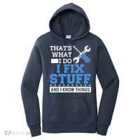 That's What I Do I Fix Stuff And I Know Things Funny Mechanic Women's Hoodie thumb 0