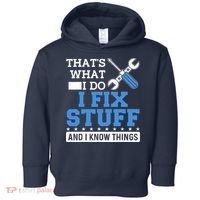 That's What I Do I Fix Stuff And I Know Things Funny Mechanic Toddler Hoodie thumb 0