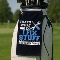 That's What I Do I Fix Stuff And I Know Things Funny Mechanic Golf Towel thumb 2