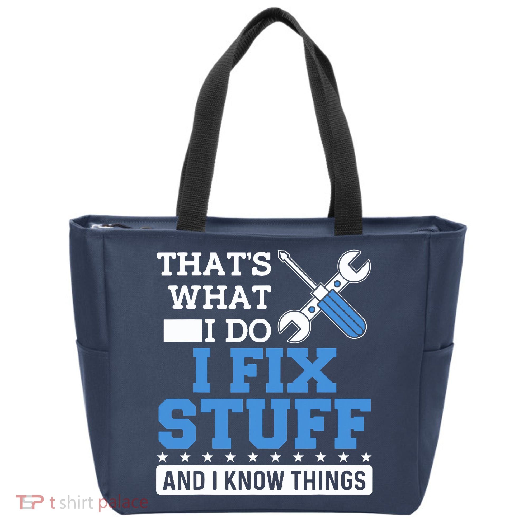 That's What I Do I Fix Stuff And I Know Things Funny Mechanic Tote Bag