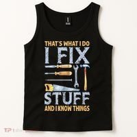 That's What I Do I Fix Stuff And I Know Things Funny Saying Tank Top thumb 2
