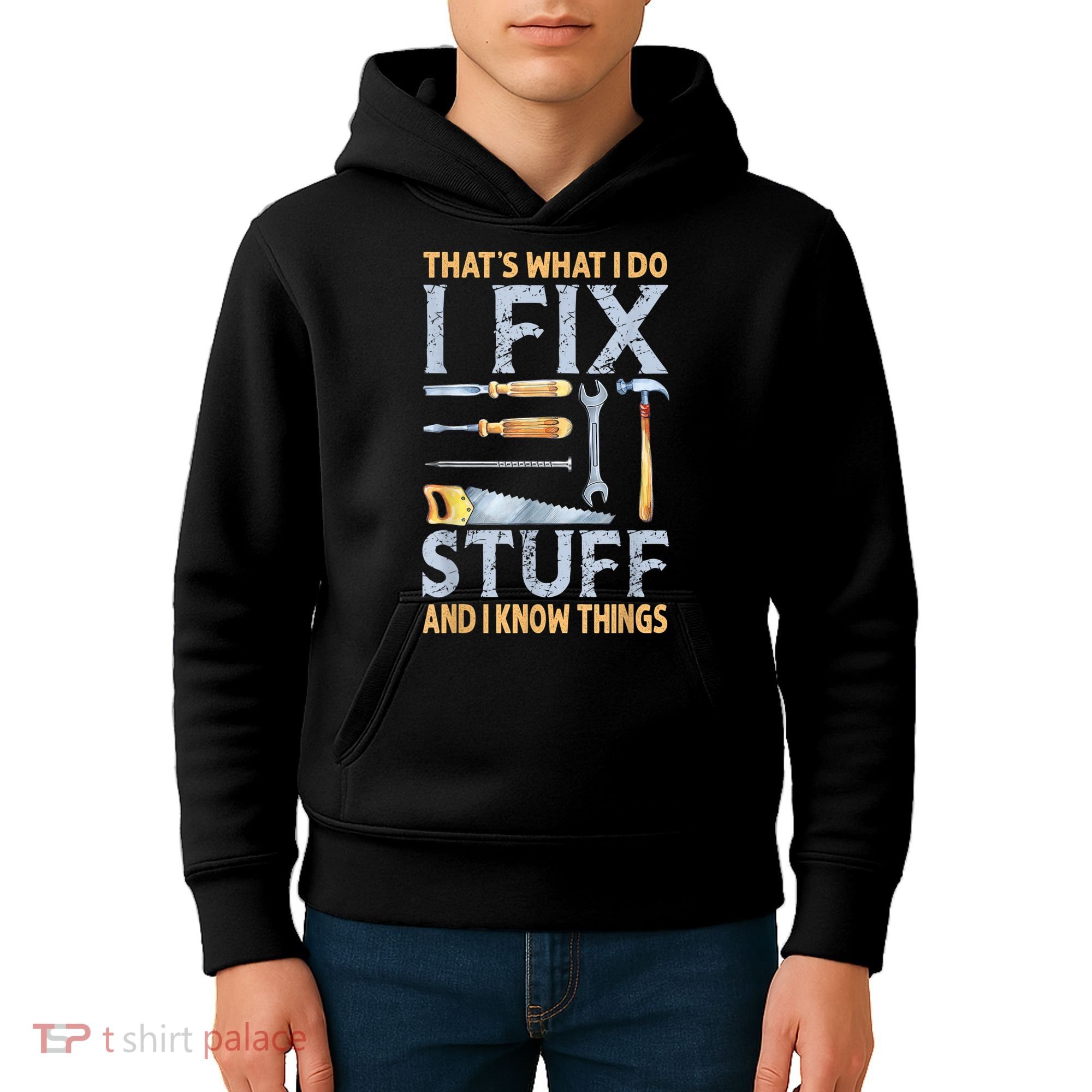 That's What I Do I Fix Stuff And I Know Things Funny Saying Kids Hoodie
