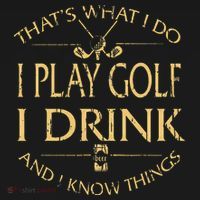 That's Was I Do I Play Golf I Drink Beer And I Know Things Women's Tank Top thumb 5