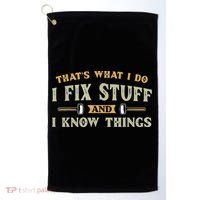 That's What I Do I Fix Stuff And I Know Things Funny Saying Golf Towel thumb 0