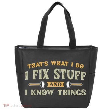 That's What I Do I Fix Stuff And I Know Things Funny Saying Tote Bag