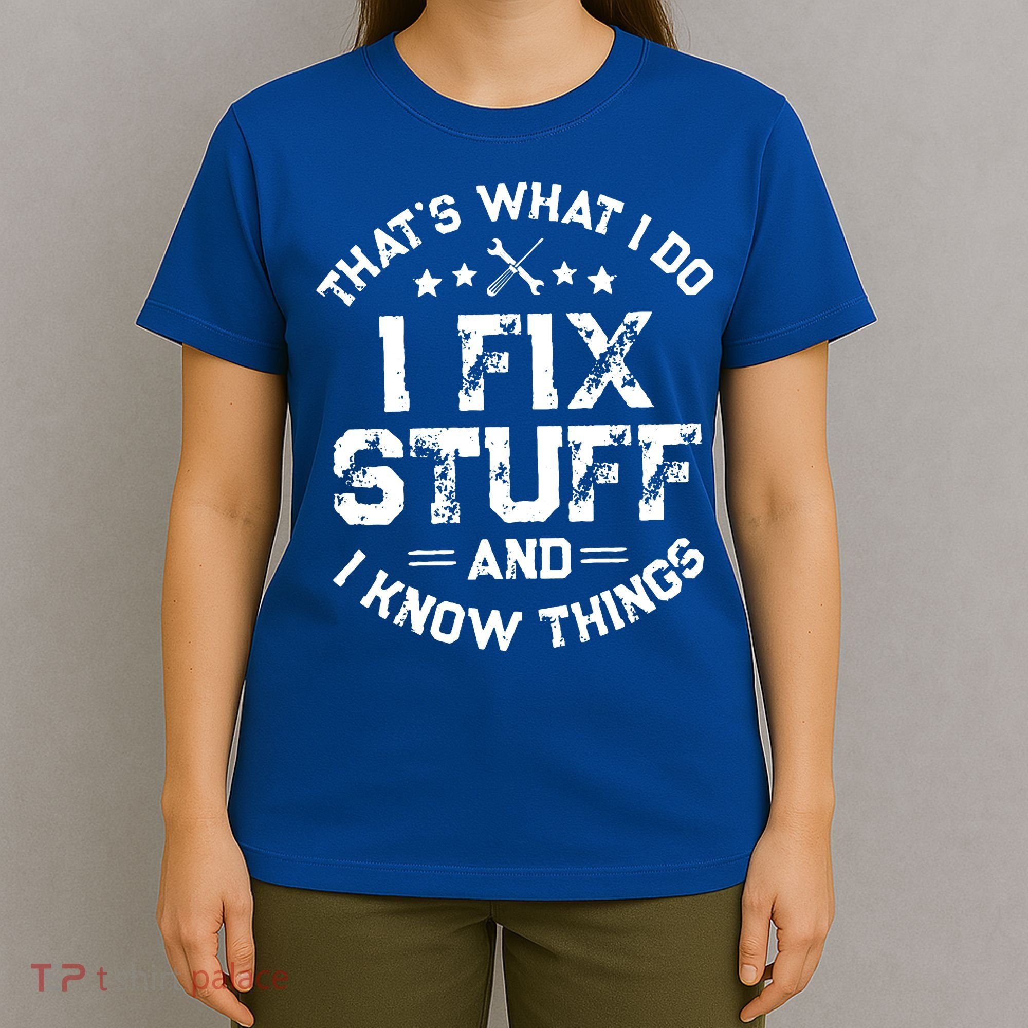 Thats What I Do I Fix Stuff And I Know Things Vintage T-Shirt