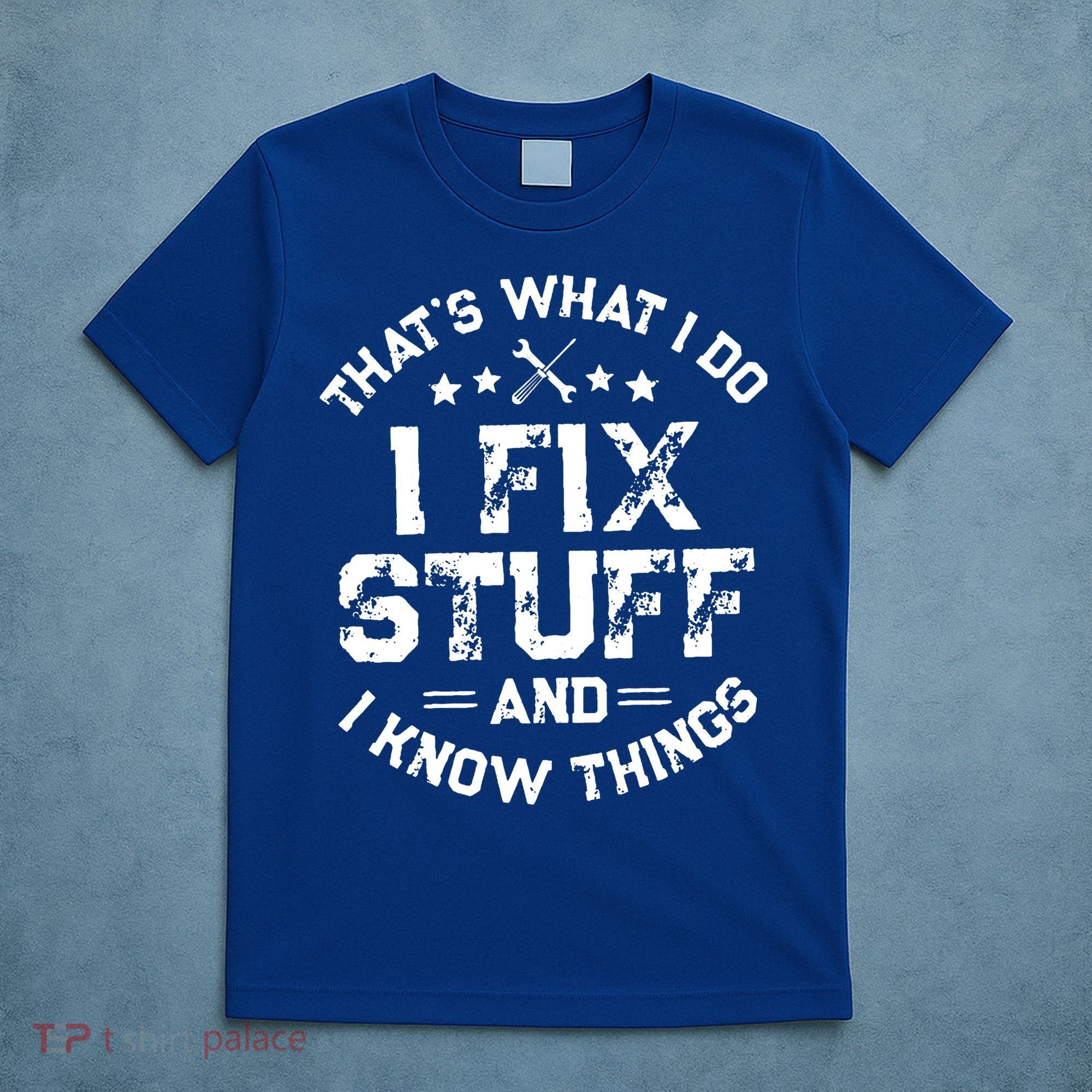 Thats What I Do I Fix Stuff And I Know Things Vintage T-Shirt