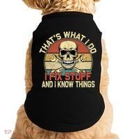 That's What I Do I Fix Stuff And I Know Things Gift Skull Head Meaningful Gift Doggie Tank thumb 0