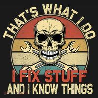 That's What I Do I Fix Stuff And I Know Things Gift Skull Head Meaningful Gift Doggie Tank thumb 4