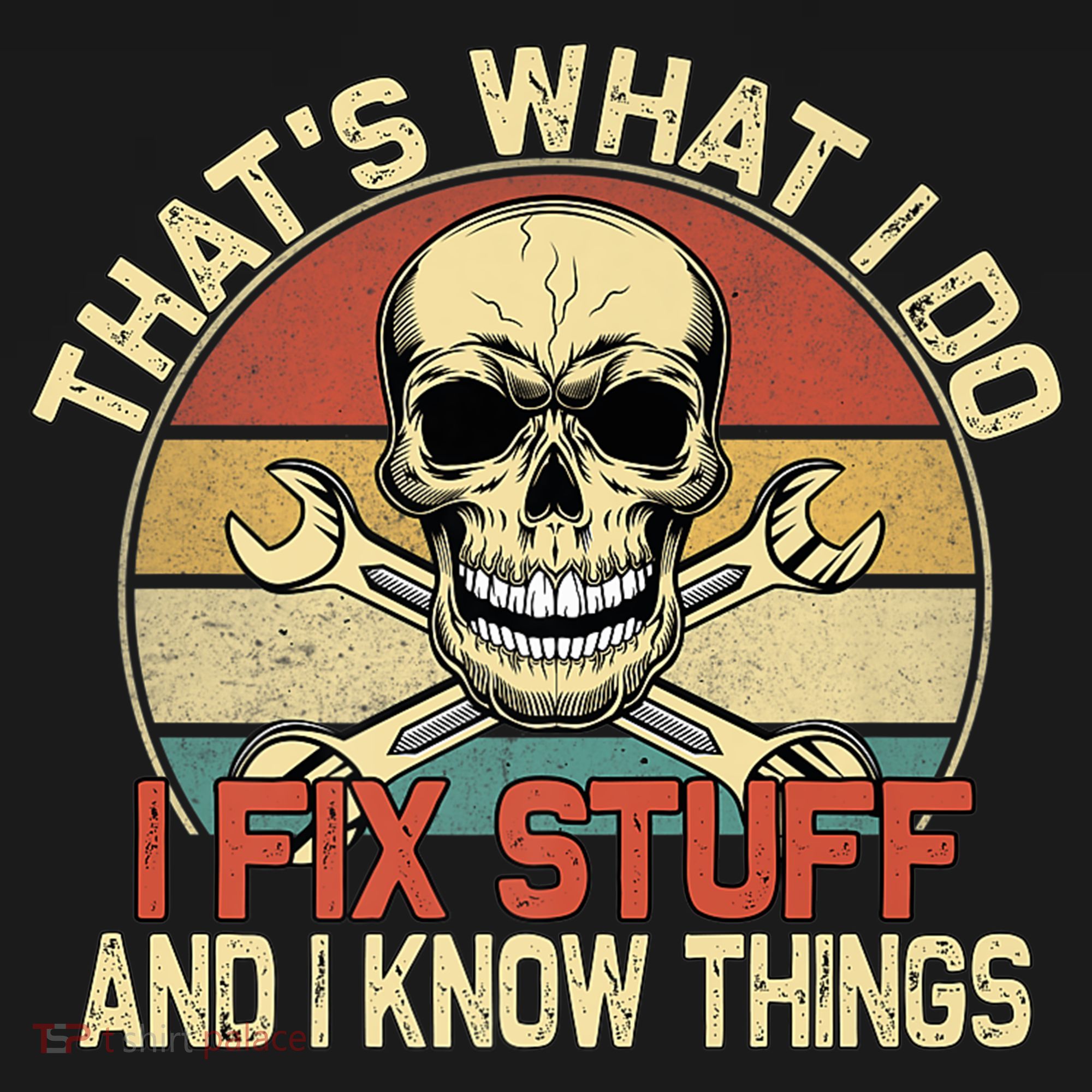 That's What I Do I Fix Stuff And I Know Things Gift Skull Head Meaningful Gift Doggie Tank