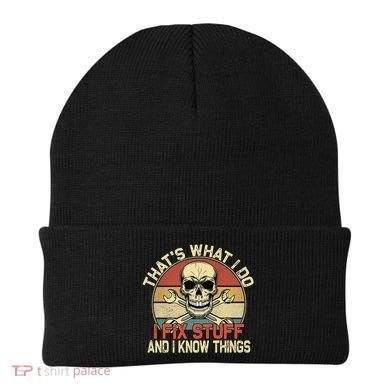 That's What I Do I Fix Stuff And I Know Things Gift Skull Head Meaningful Gift Beanie