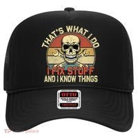That's What I Do I Fix Stuff And I Know Things Gift Skull Head Meaningful Gift Hat thumb 0