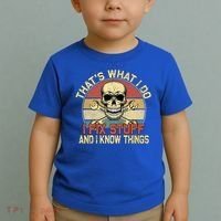That's What I Do I Fix Stuff And I Know Things Gift Skull Head Meaningful Gift Toddler T-Shirt thumb 2