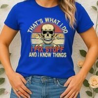 That's What I Do I Fix Stuff And I Know Things Gift Skull Head Meaningful Gift Women's T-Shirt thumb 2