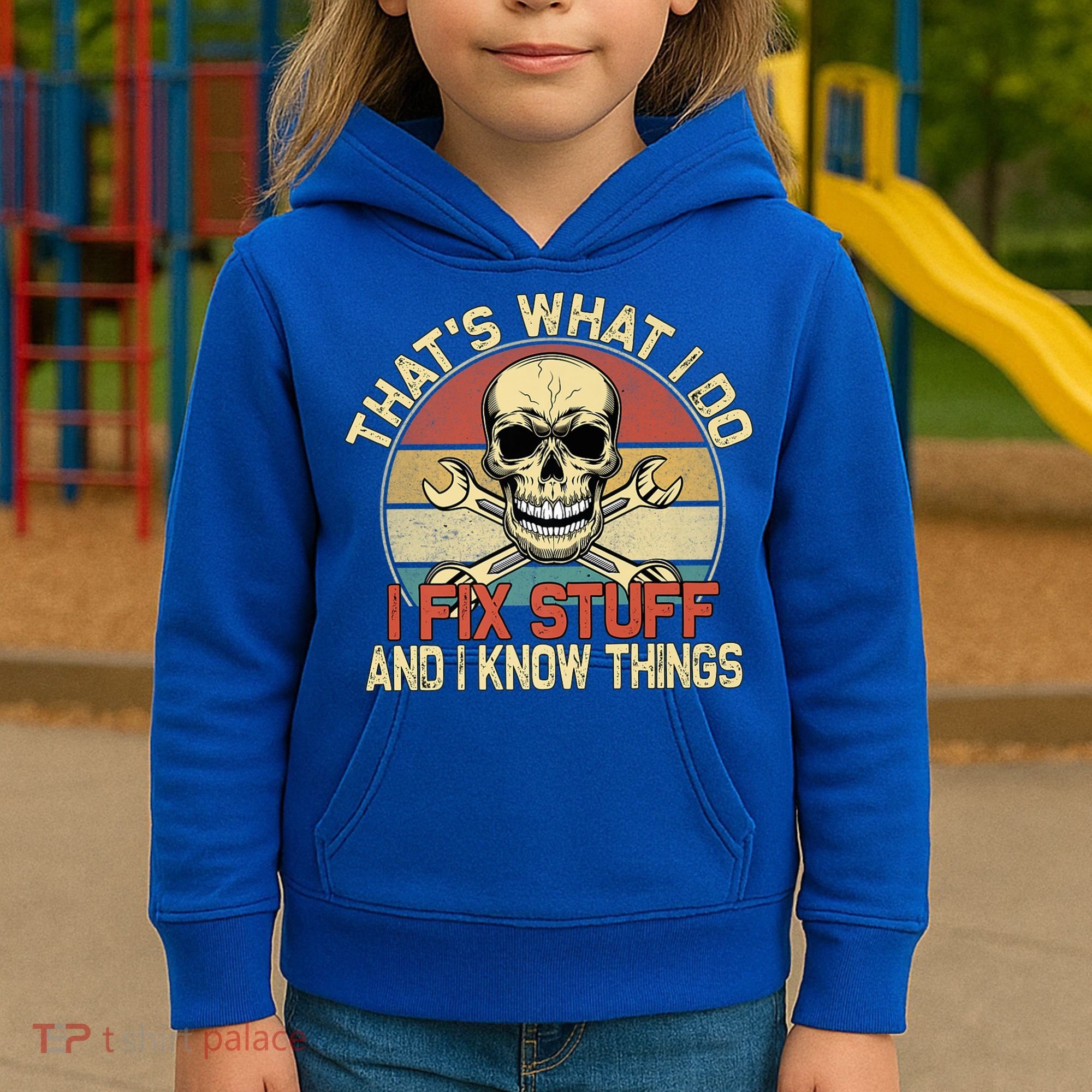 That's What I Do I Fix Stuff And I Know Things Gift Skull Head Meaningful Gift Kids Hoodie