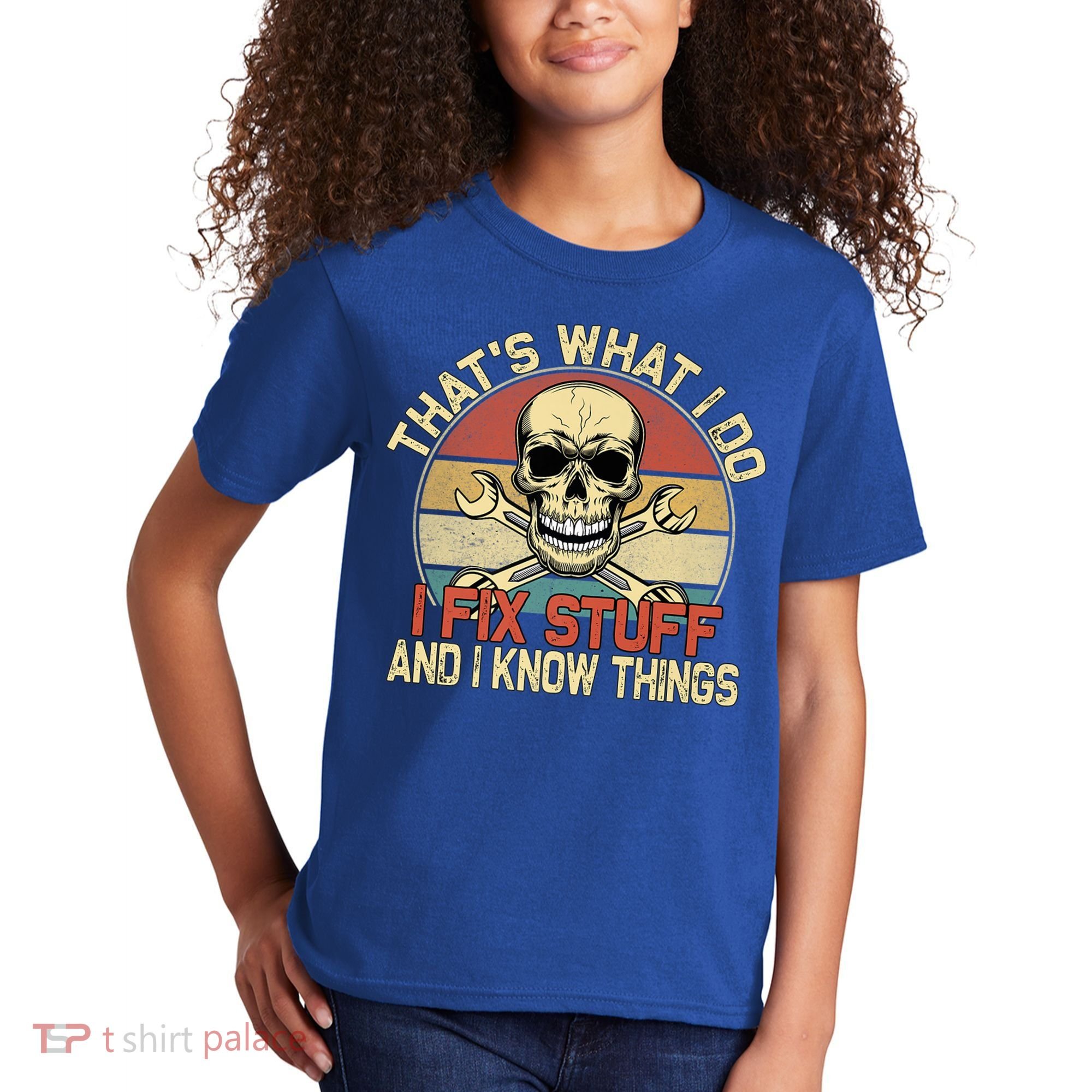 That's What I Do I Fix Stuff And I Know Things Gift Skull Head Meaningful Gift Kids T-Shirt
