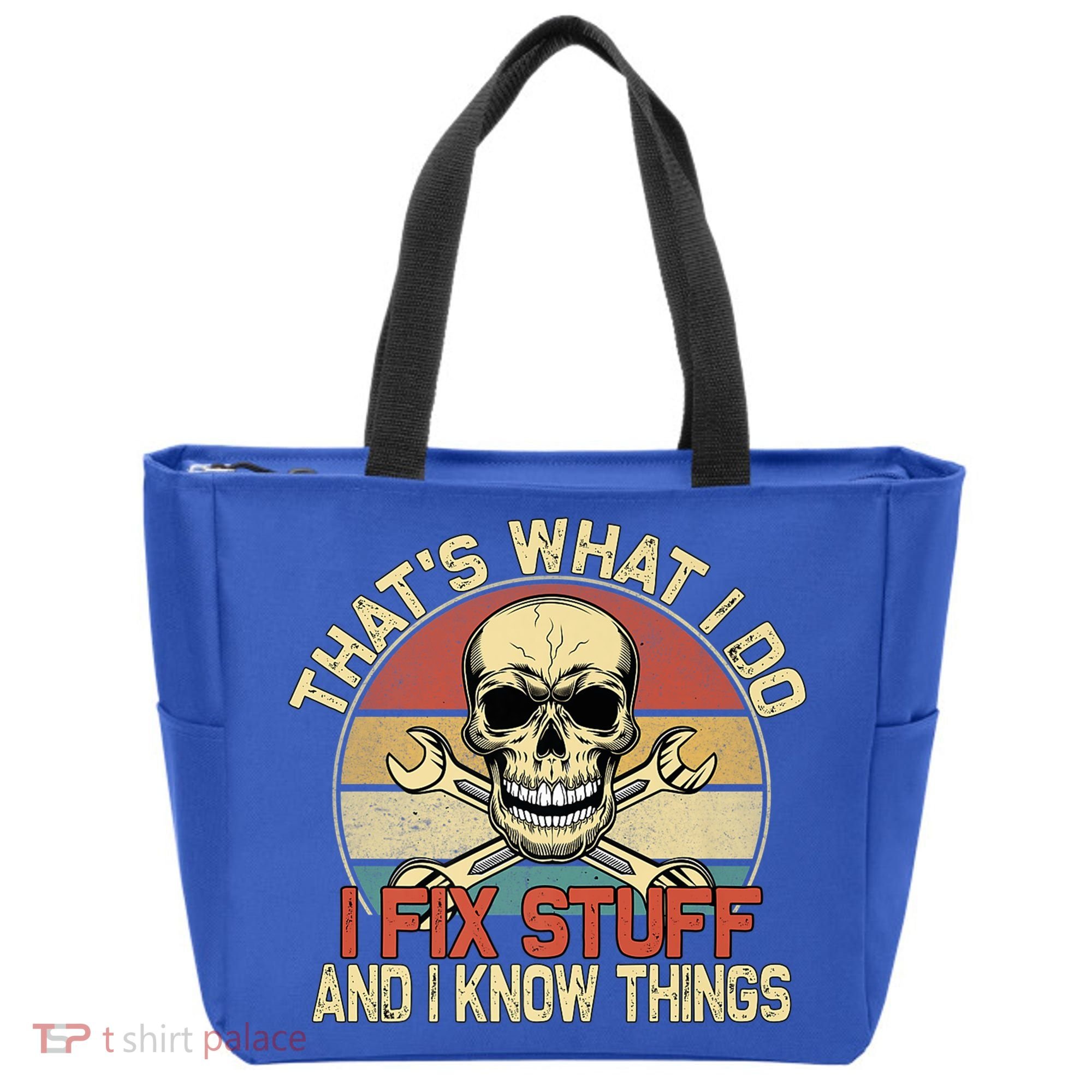 That's What I Do I Fix Stuff And I Know Things Gift Skull Head Meaningful Gift Tote Bag