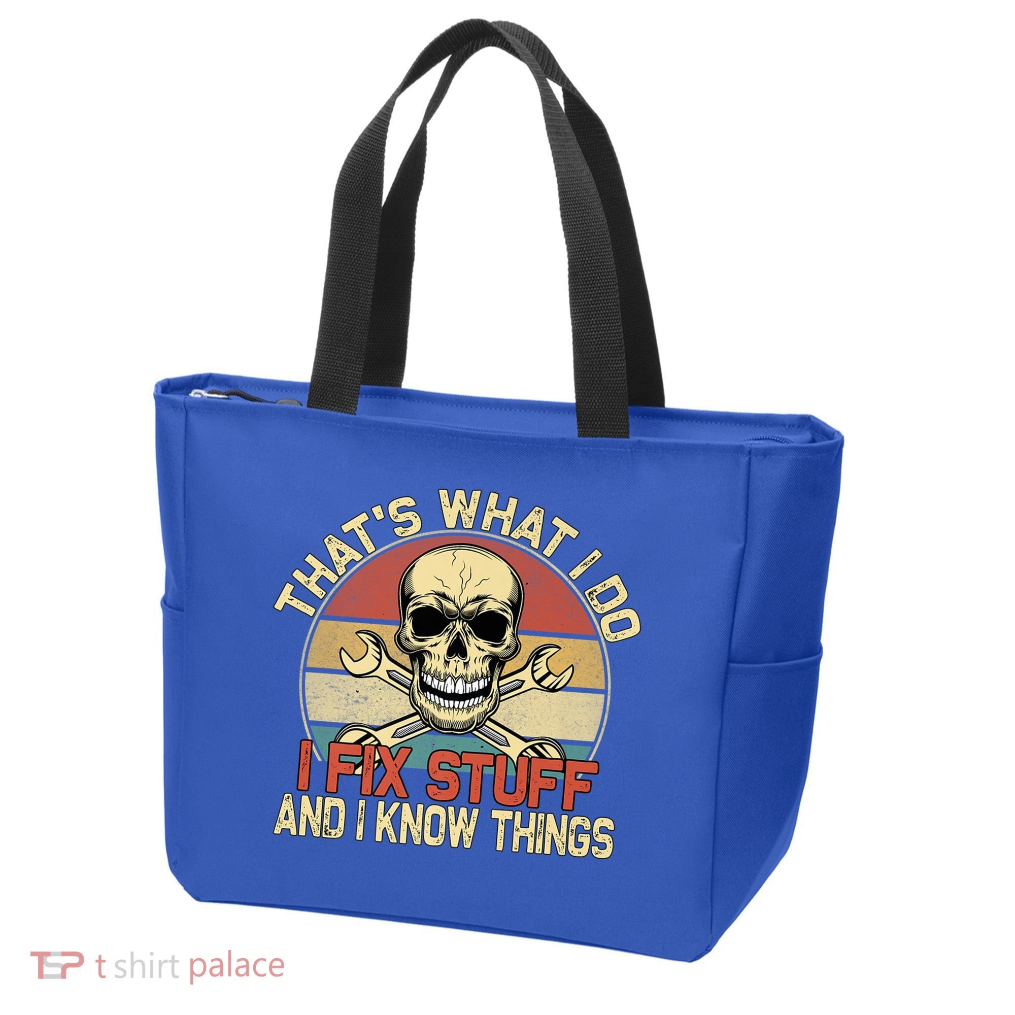 That's What I Do I Fix Stuff And I Know Things Gift Skull Head Meaningful Gift Tote Bag