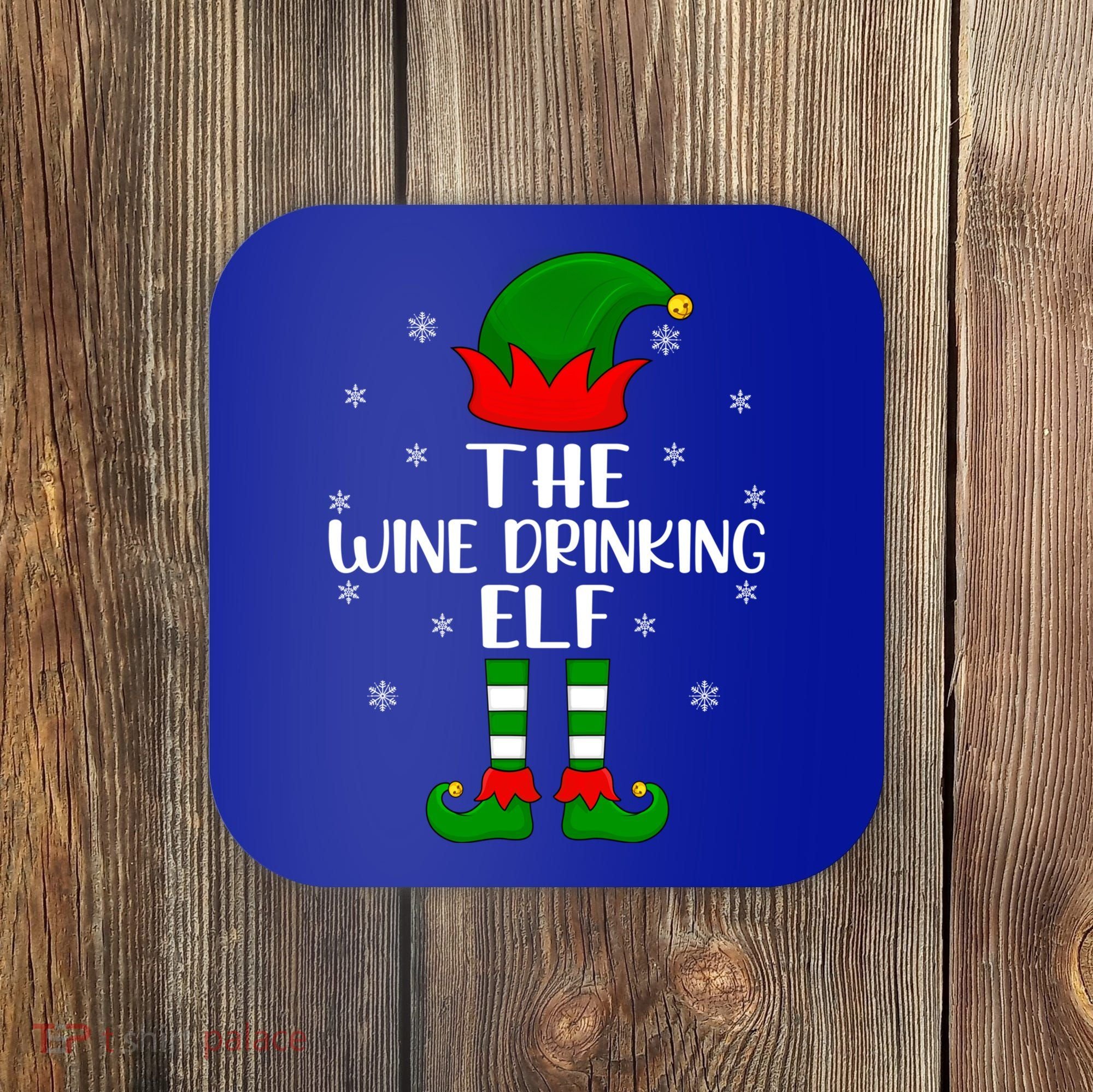 The Wine Ing Elf Christmas Party Matching Family Xmas Gift Coaster