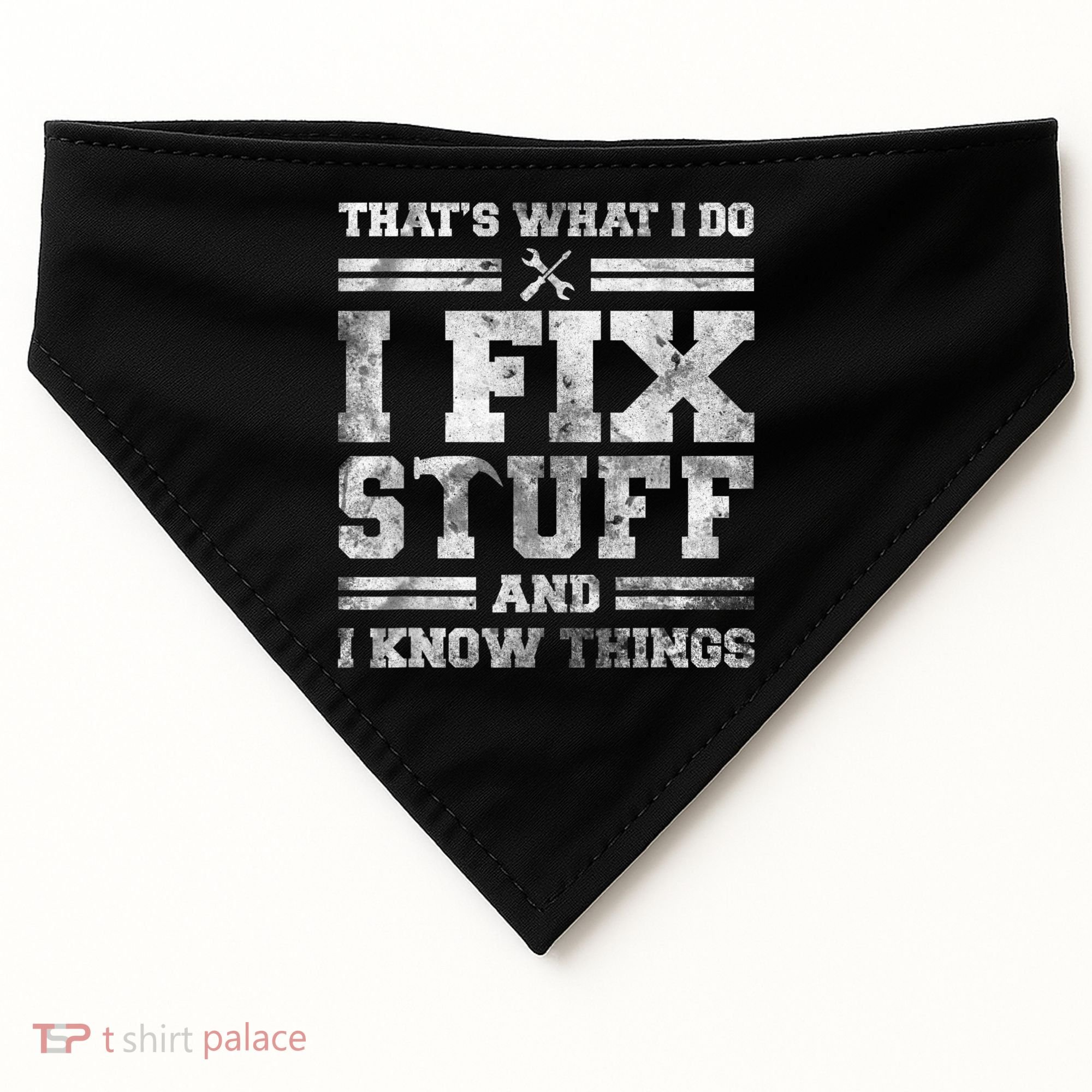 That's What I Do I Fix Stuff And I Know Things Funny Saying USA-Made Doggie Bandana