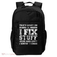That's What I Do I Fix Stuff And I Know Things Funny Saying Backpack thumb 0