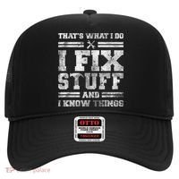 That's What I Do I Fix Stuff And I Know Things Funny Saying Hat thumb 0