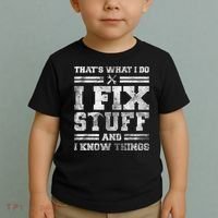 That's What I Do I Fix Stuff And I Know Things Funny Saying Toddler T-Shirt thumb 2