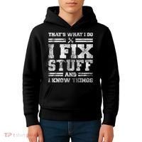 That's What I Do I Fix Stuff And I Know Things Funny Saying Kids Hoodie thumb 4