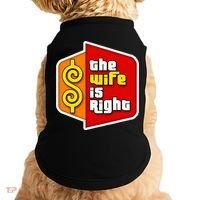 The Wife Is Right Doggie Tank thumb 0