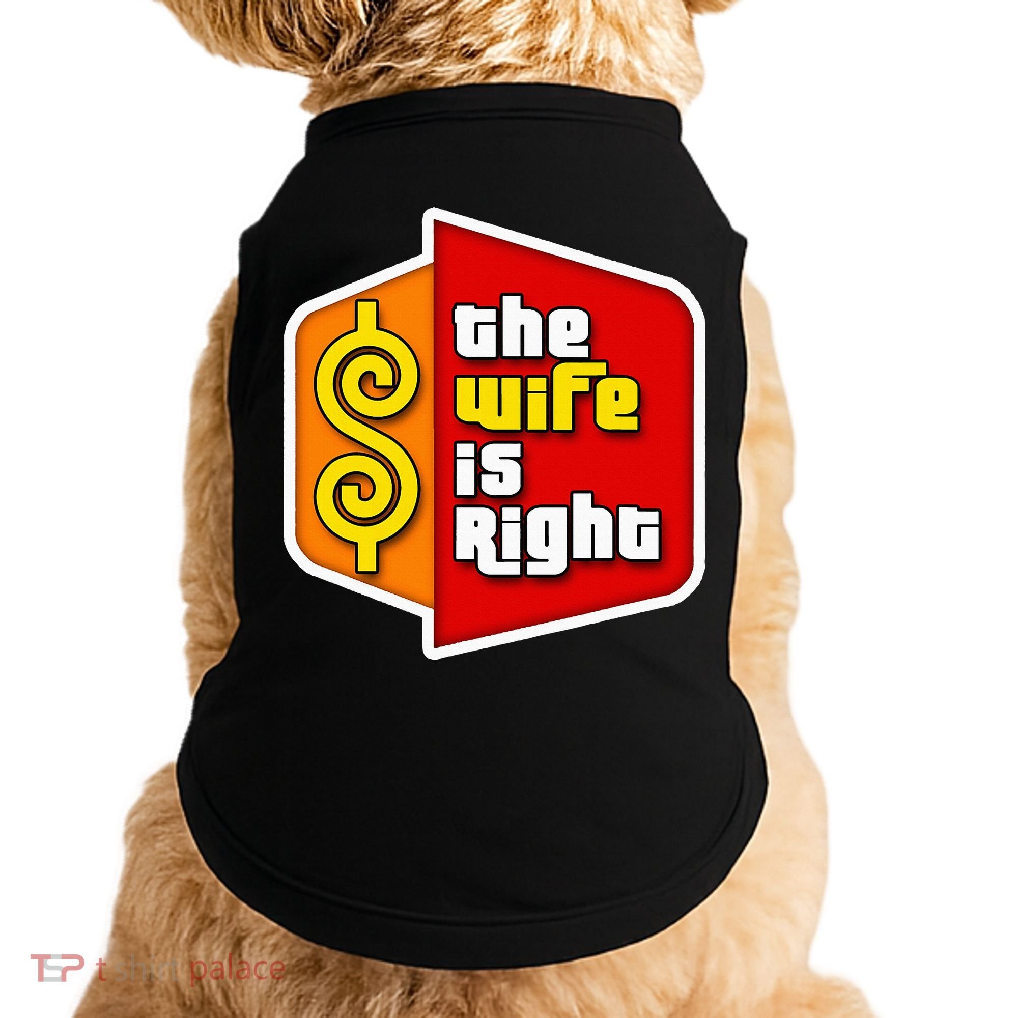 The Wife Is Right Doggie Tank
