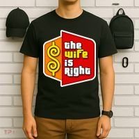 The Wife Is Right T-Shirt thumb 6