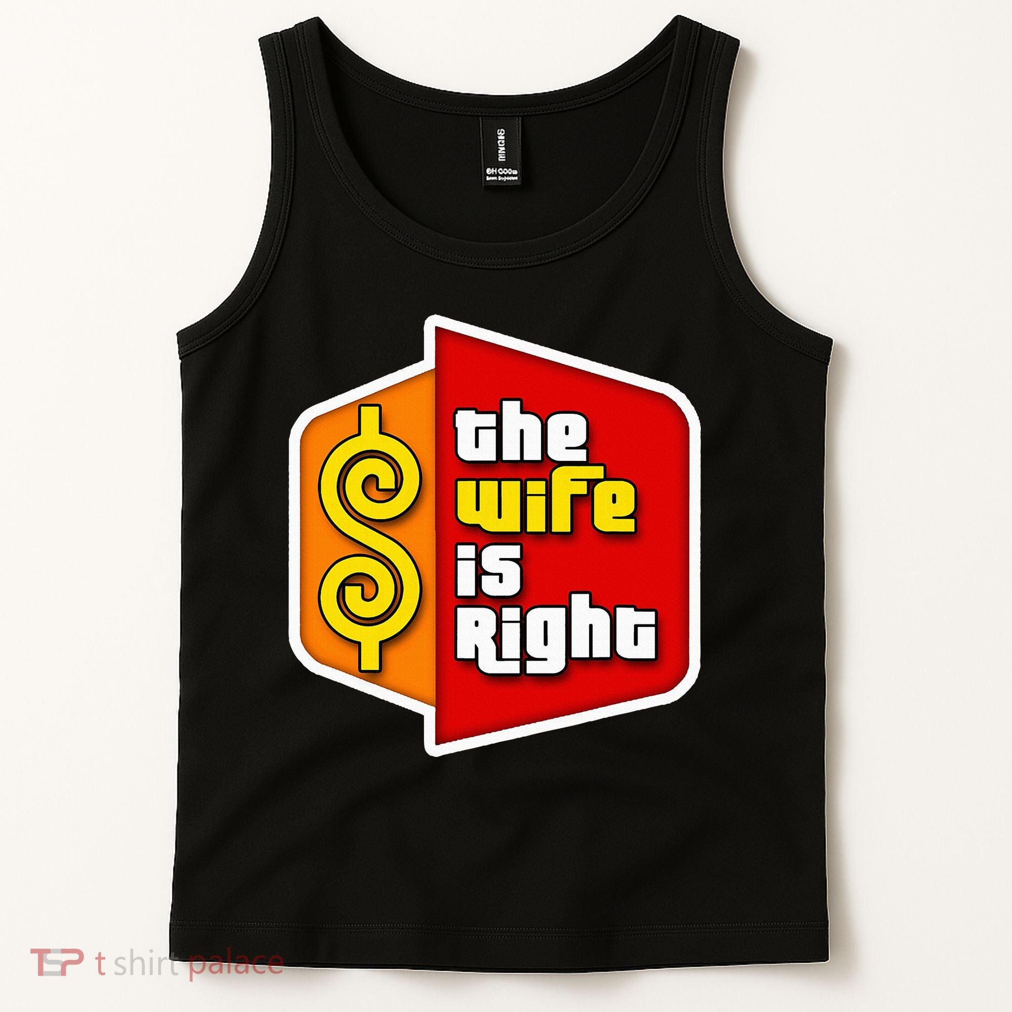 The Wife Is Right Tank Top