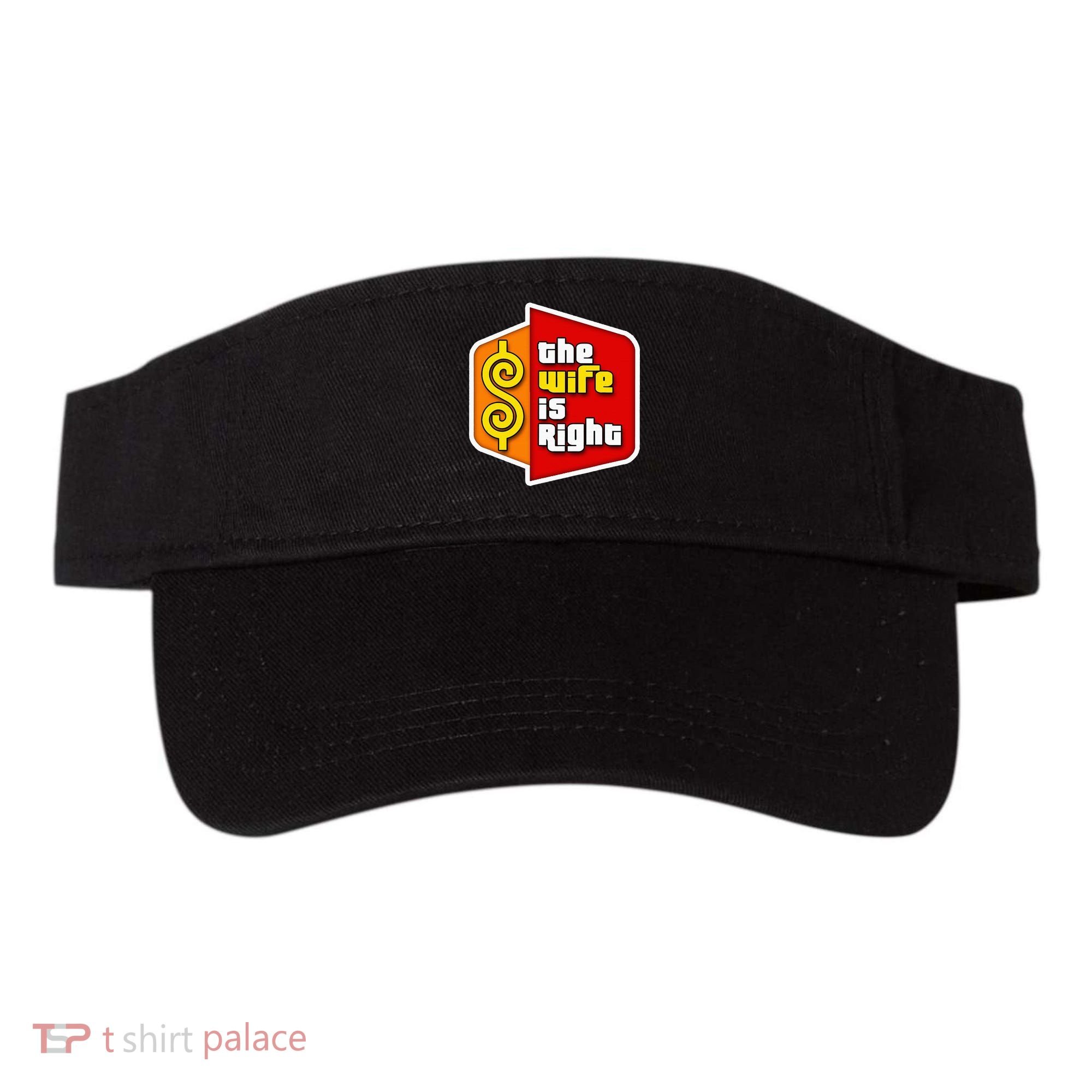 The Wife Is Right Visor