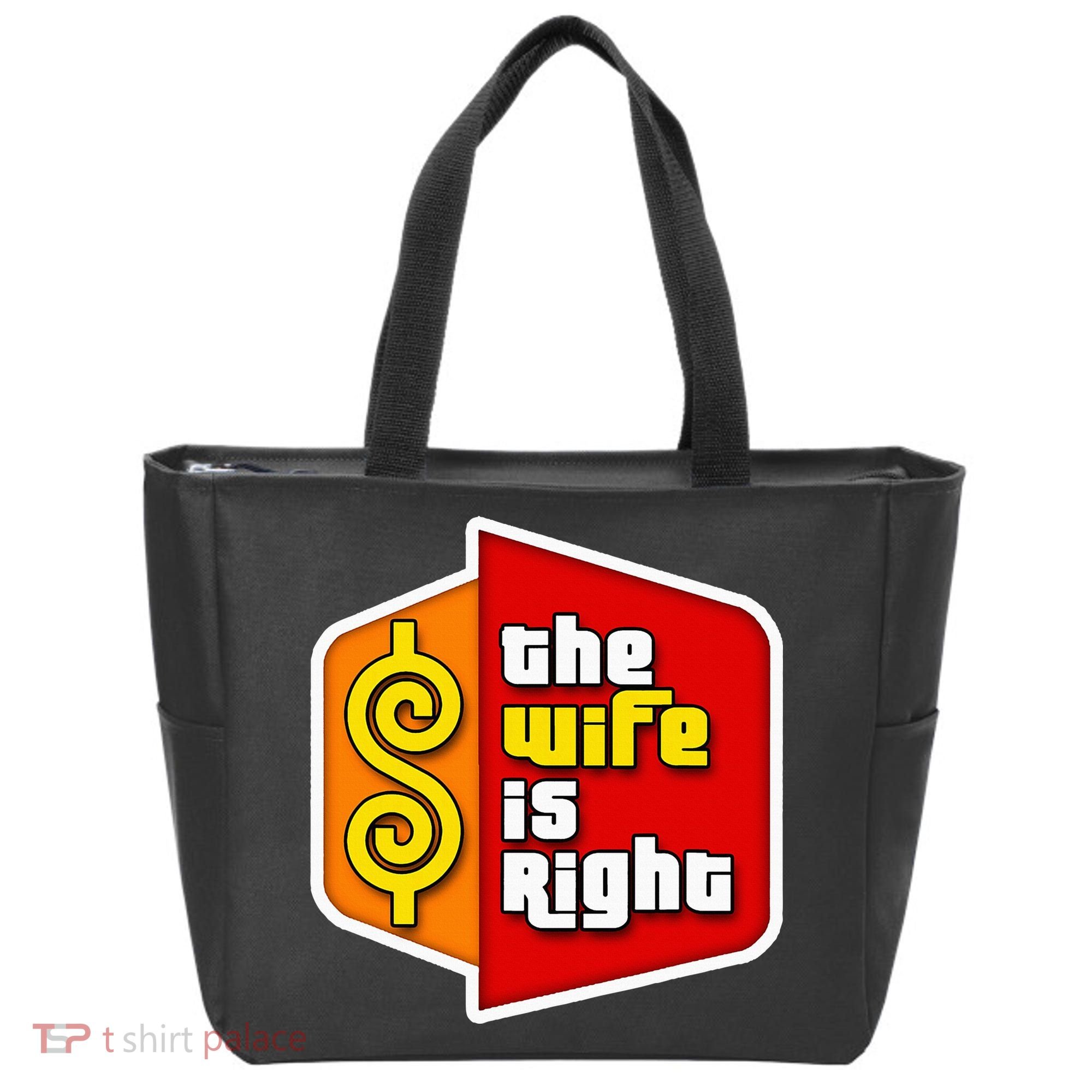 The Wife Is Right Tote Bag