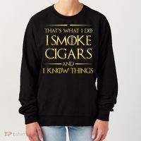 That's What I Do I Smoke Cigars And I Know Things Women's Sweatshirt thumb 0