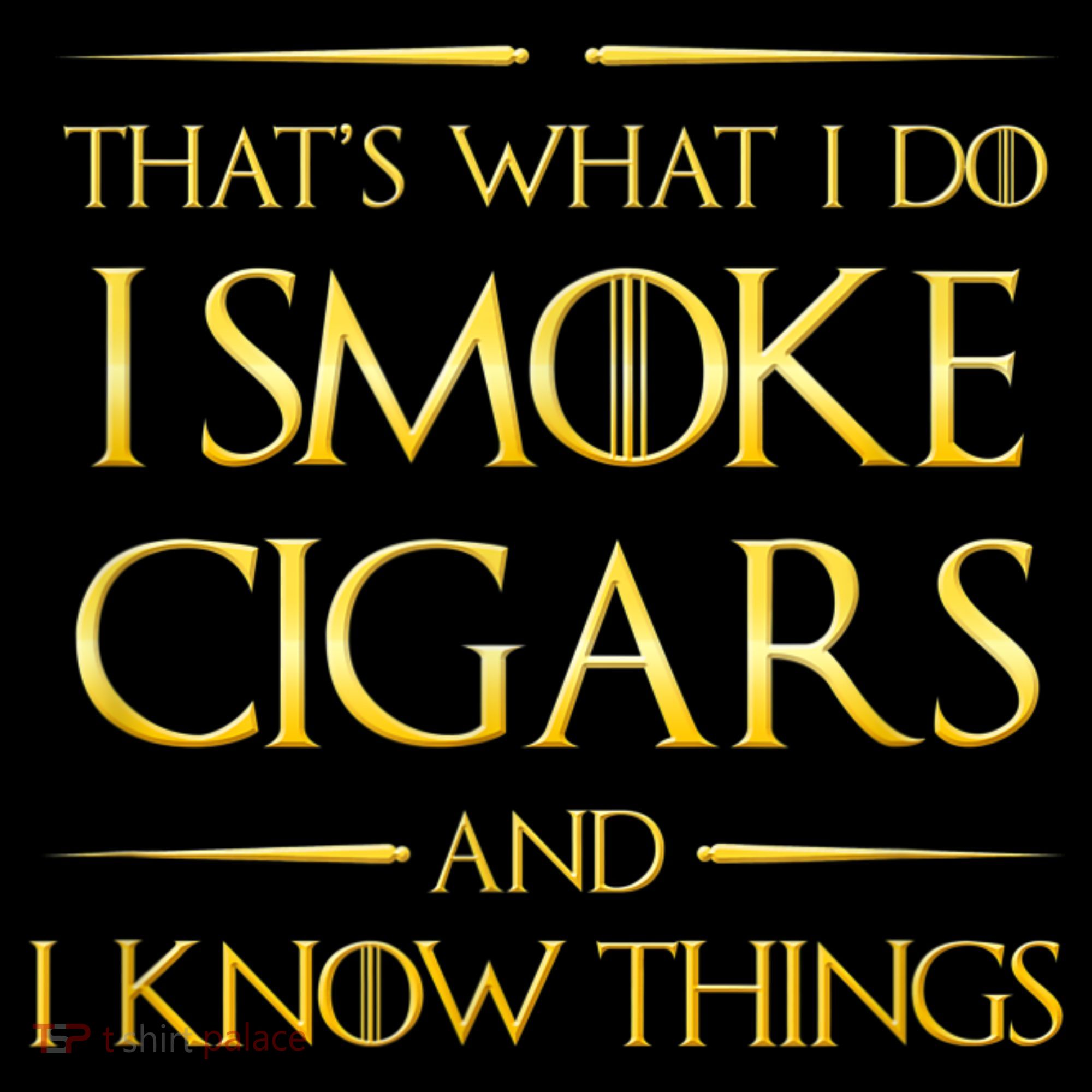That's What I Do I Smoke Cigars And I Know Things Coaster