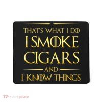 That's What I Do I Smoke Cigars And I Know Things Mousepad thumb 0