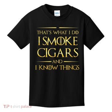 That's What I Do I Smoke Cigars And I Know Things Kids T-Shirt