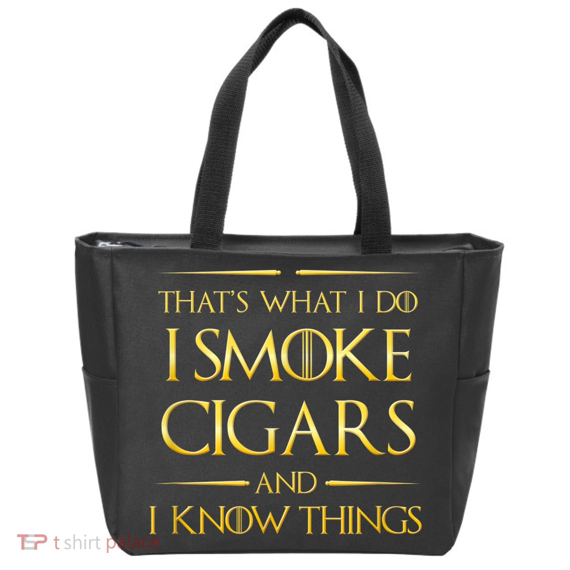 That's What I Do I Smoke Cigars And I Know Things Tote Bag