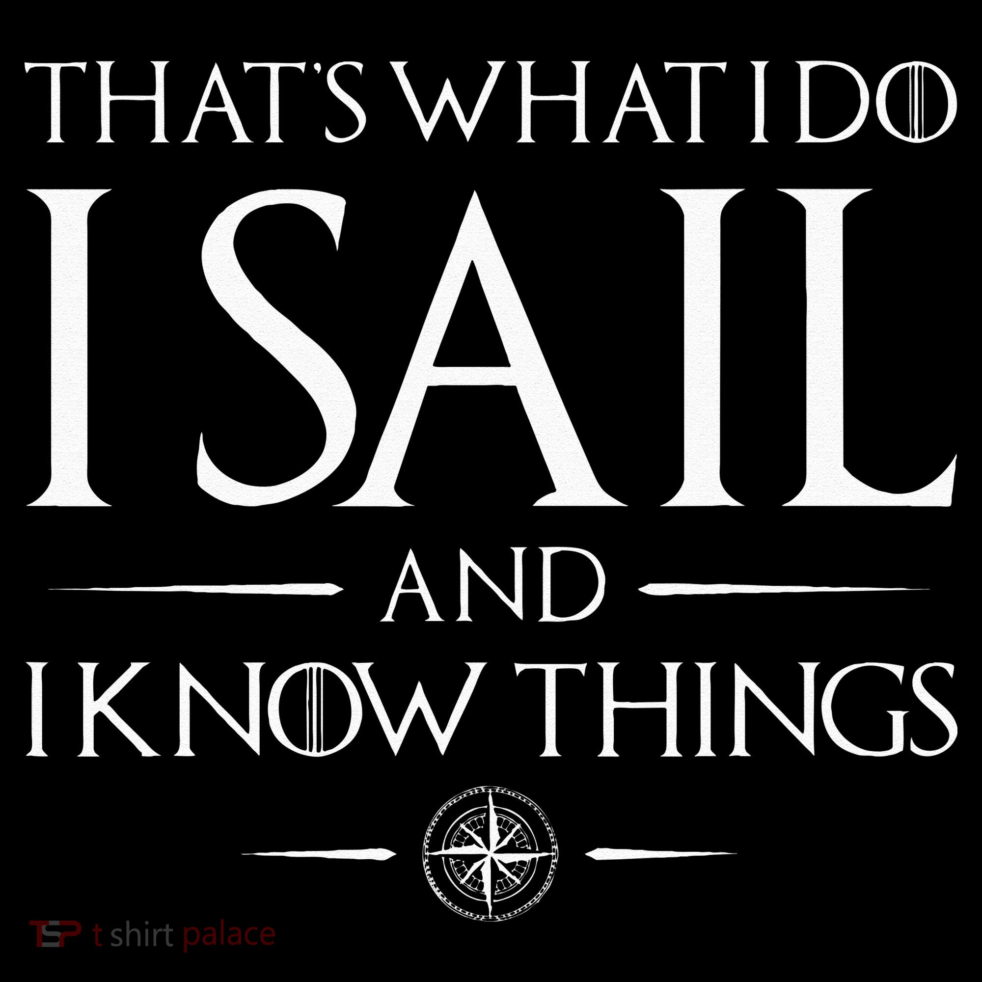 That's What I Do I Sail Sailboat Boating Captain Sailing T-Shirt