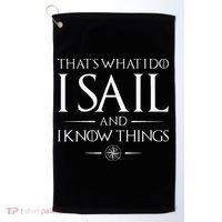 That's What I Do I Sail Sailboat Boating Captain Sailing Golf Towel thumb 0
