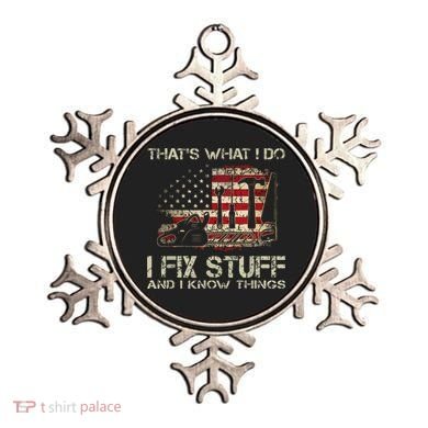 That's What I Do I Fix Stuff And I Know Things American Flag Ornament