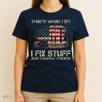 That's What I Do I Fix Stuff And I Know Things American Flag T-Shirt thumb 4